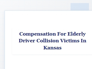 Compensation for Elderly Kansas Accident Victims